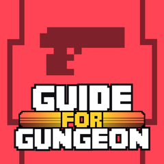 ‎Guide + for Enter the Gungeon